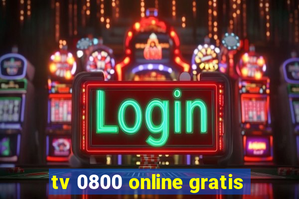 tv 0800 online gratis